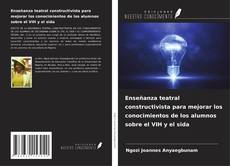 Capa do livro de Enseñanza teatral constructivista para mejorar los conocimientos de los alumnos sobre el VIH y el sida 
