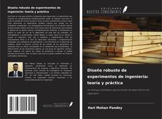 Capa do livro de Diseño robusto de experimentos de ingeniería: teoría y práctica 