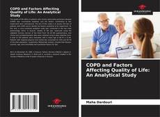 Bookcover of COPD and Factors Affecting Quality of Life: An Analytical Study