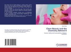 Borítókép a  Clean Beauty and the Chemistry Behind It - hoz