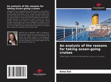 Borítókép a  An analysis of the reasons for taking ocean-going cruises - hoz
