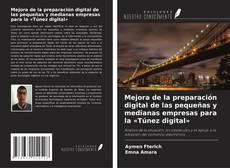 Capa do livro de Mejora de la preparación digital de las pequeñas y medianas empresas para la «Túnez digital» 