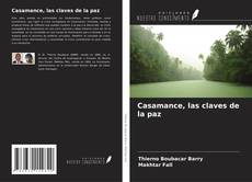 Couverture de Casamance, las claves de la paz