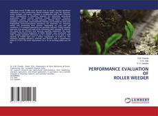 Copertina di PERFORMANCE EVALUATION OF ROLLER WEEDER