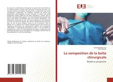 Couverture de La composition de la boîte chirurgicale
