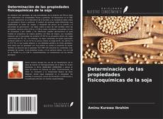Capa do livro de Determinación de las propiedades fisicoquímicas de la soja 