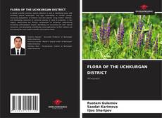 Bookcover of FLORA OF THE UCHKURGAN DISTRICT