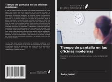 Buchcover von Tiempo de pantalla en las oficinas modernas