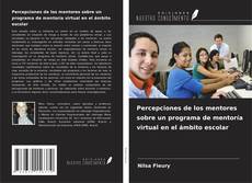 Couverture de Percepciones de los mentores sobre un programa de mentoría virtual en el ámbito escolar