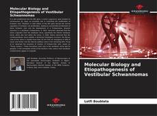 Borítókép a  Molecular Biology and Etiopathogenesis of Vestibular Schwannomas - hoz