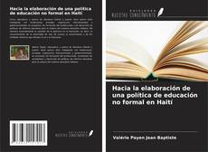 Couverture de Hacia la elaboración de una política de educación no formal en Haití