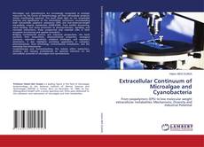 Borítókép a  Extracellular Continuum of Microalgae and Cyanobacteria - hoz