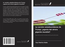 Capa do livro de La versión estadounidense de Trump: ¿agonía del otrora gigante mundial? 