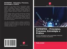 PATENTES – Princípios, Processo, Estratégia e Prática kitap kapağı