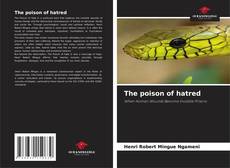 Bookcover of The poison of hatred