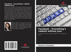 Borítókép a  Facebook – Everything’s rubbish without you! - hoz