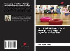 Borítókép a  Introducing French as a Foreign Language in Algerian Preschools - hoz