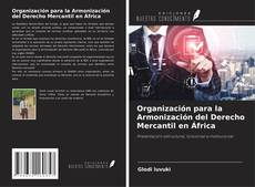 Couverture de Organización para la Armonización del Derecho Mercantil en África