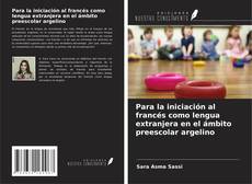 Couverture de Para la iniciación al francés como lengua extranjera en el ámbito preescolar argelino