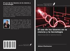 Couverture de El uso de los láseres en la ciencia y la tecnología
