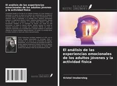 Buchcover von El análisis de las experiencias emocionales de los adultos jóvenes y la actividad física