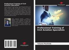 Обложка Professional Training of Civil Aviation Specialists