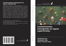 Copertina di Contaminantes emergentes en aguas superficiales