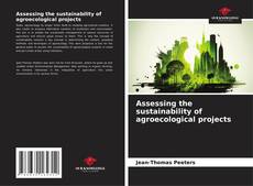 Borítókép a  Assessing the sustainability of agroecological projects - hoz