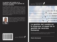 Buchcover von La gestión del cambio en la empresa: el papel de la gestión de recursos humanos