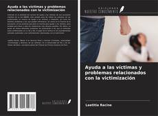 Copertina di Ayuda a las víctimas y problemas relacionados con la victimización
