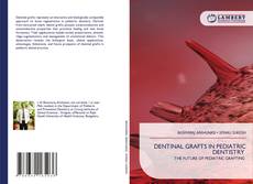 Capa do livro de DENTINAL GRAFTS IN PEDIATRIC DENTISTRY 