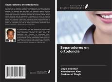 Buchcover von Separadores en ortodoncia