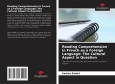 Borítókép a  Reading Comprehension in French as a Foreign Language: The Cultural Aspect in Question - hoz