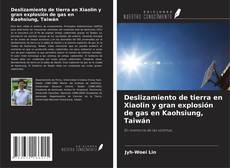 Buchcover von Deslizamiento de tierra en Xiaolin y gran explosión de gas en Kaohsiung, Taiwán