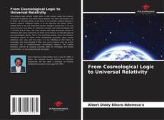 Bookcover of From Cosmological Logic to Universal Relativity