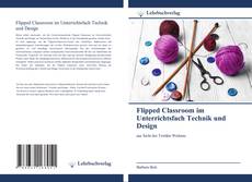 Copertina di Flipped Classroom im Unterrichtsfach Technik und Design