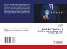 Predictive Viticulture: A Machine Learning Approach to Wine Quality的封面