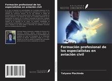 Copertina di Formación profesional de los especialistas en aviación civil