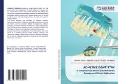 Borítókép a  ADHESIVE DENTISTRY - hoz