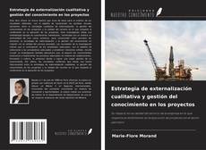 Capa do livro de Estrategia de externalización cualitativa y gestión del conocimiento en los proyectos 