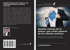 Copertina di Gestión interna de la marca: una visión general de los últimos avances