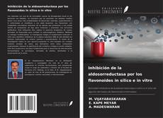 Buchcover von Inhibición de la aldosorreductasa por los flavonoides in silico e in vitro