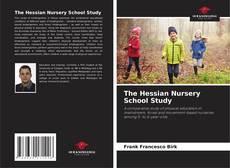 Bookcover of The Hessian Nursery School Study