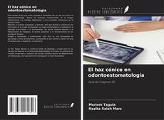 Copertina di El haz cónico en odontoestomatología