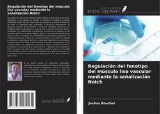 Buchcover von Regulación del fenotipo del músculo liso vascular mediante la señalización Notch
