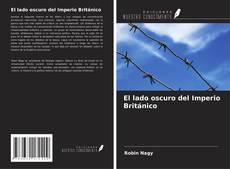 Couverture de El lado oscuro del Imperio Británico