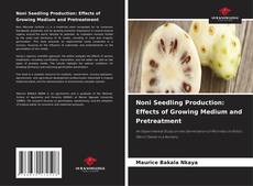 Borítókép a  Noni Seedling Production: Effects of Growing Medium and Pretreatment - hoz