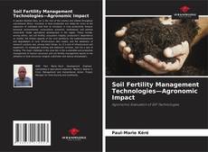 Обложка Soil Fertility Management Technologies—Agronomic Impact