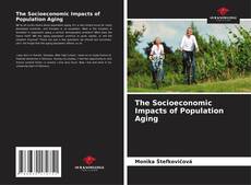 The Socioeconomic Impacts of Population Aging kitap kapağı