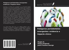 Buchcover von Patógenos periodontales emergentes: evidencia e impacto clínico